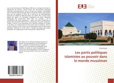 Capa do livro de Les partis politiques islamistes au pouvoir dans le monde musulman 