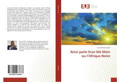 Bookcover of Ainsi parle Sran blé Main ou l’Afrique Noire