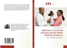 Bookcover of Optimiser la survie des nouveau-nés des faibles poids de naissances