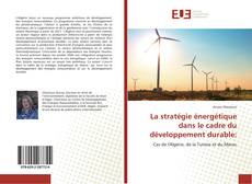 Capa do livro de La stratégie énergétique dans le cadre du développement durable: 