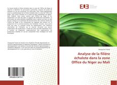 Обложка Analyse de la filière échalote dans la zone Office du Niger au Mali