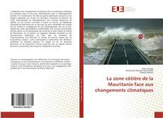 Bookcover of La zone côtière de la Mauritanie face aux changements climatiques