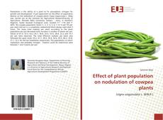 Effect of plant population on nodulation of cowpea plants kitap kapağı