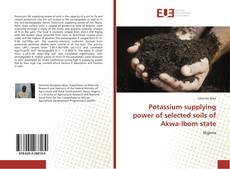 Potassium supplying power of selected soils of Akwa-Ibom state kitap kapağı