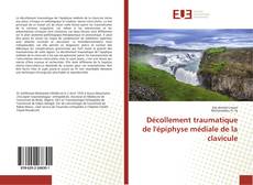 Обложка Décollement traumatique de l'épiphyse médiale de la clavicule