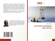 Bookcover of Les traces numériques dans 10 ans