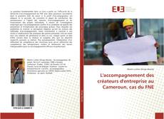 Обложка L'accompagnement des créateurs d'entreprise au Cameroun, cas du FNE