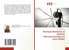 Couverture de Politique Monétaire et Stabilité Macroéconomique en zone CEMAC
