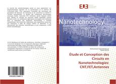 Bookcover of Étude et Conception des Circuits en Nanotechnologies: CNT,FET,Antennes