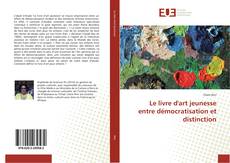 Bookcover of Le livre d'art jeunesse entre démocratisation et distinction