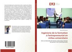 Bookcover of Ingénierie de la formation à l'entrepreneuriat en milieu universitaire