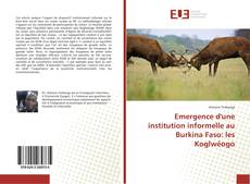 Buchcover von Emergence d'une institution informelle au Burkina Faso: les Koglwéogo