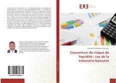 Bookcover of Couverture du risque de liquidité : cas de la trésorerie bancaire