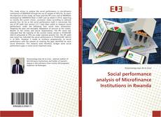 Bookcover of Social performance analysis of Microfinance Institutions in Rwanda