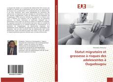 Capa do livro de Statut migratoire et grossesse à risques des adolescentes à Ougadougou 