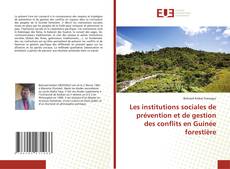 Les institutions sociales de prévention et de gestion des conflits en Guinée forestière kitap kapağı