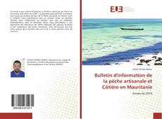 Bulletin d'information de la pêche artisanale et Côtière en Mauritanie kitap kapağı