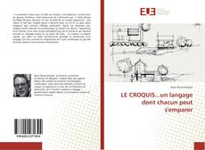 Bookcover of LE CROQUIS...un langage dont chacun peut s'emparer