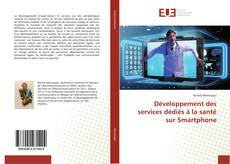 Buchcover von Développement des services dédiés à la santé sur Smartphone