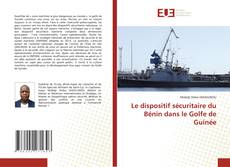 Portada del libro de Le dispositif sécuritaire du Bénin dans le Golfe de Guinée