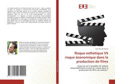 Bookcover of Risque esthétique VS risque économique dans la production de films