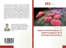 Couverture de Aspects bactériologique et épidémiologique de la méningite bactérienne