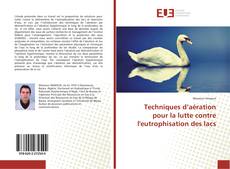 Copertina di Techniques d’aération pour la lutte contre l'eutrophisation des lacs