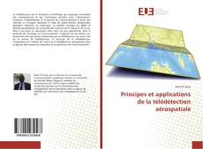 Bookcover of Principes et applications de la télédétection aérospatiale