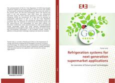 Capa do livro de Refrigeration systems for next generation supermarket applications 
