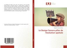 Bookcover of Le Design Sonore pilier de l'évolution spatiale