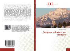 Bookcover of Quelques réflexions sur l'Histoire