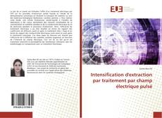 Capa do livro de Intensification d'extraction par traitement par champ électrique pulsé 