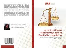 Portada del libro de Les droits et libertés fondamentaux dans les Constitutions tunisiennes