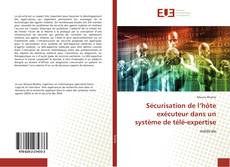 Bookcover of Sécurisation de l’hôte exécuteur dans un système de télé-expertise