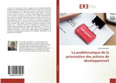 Bookcover of La problématique de la priorisation des actions de développement
