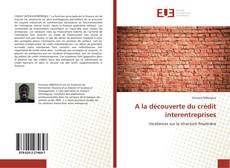 Buchcover von A la découverte du crédit interentreprises