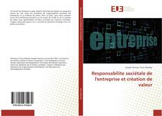 Couverture de Responsabilite sociétale de l'entreprise et création de valeur