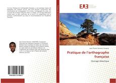 Bookcover of Pratique de l’orthographe française