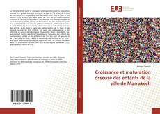Copertina di Croissance et maturation osseuse des enfants de la ville de Marrakech