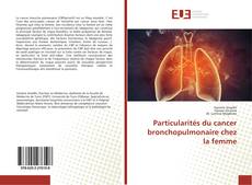 Capa do livro de Particularités du cancer bronchopulmonaire chez la femme 