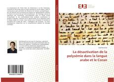 Portada del libro de La désactivation de la polysémie dans la langue arabe et le Coran