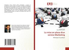 Copertina di La mise en place d'un service Marketing