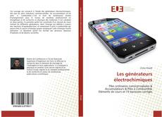 Bookcover of Les générateurs électrochimiques