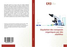 Buchcover von Oxydation des composés organiques par des zéolithes