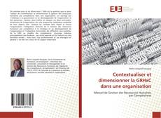 Bookcover of Contextualiser et dimensionner la GRHxC dans une organisation