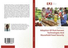Couverture de Adoption Of Post-harvest Technologies And Household Food Security