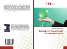 Protection internationale de l'environnement kitap kapağı