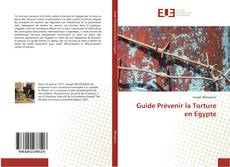 Couverture de Guide Prévenir la Torture en Egypte