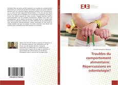 Capa do livro de Troubles du comportement alimentaire: Répercussions en odontologie? 