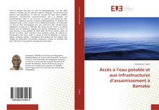 Bookcover of Accès à l’eau potable et aux infrastructures d’assainissement à Bamako